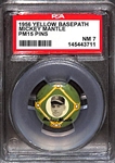 1956 PM15 Yellow Basepath Pins Mickey Mantle Graded PSA 7 NM